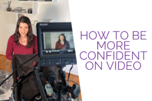How To Be More Confident on Video