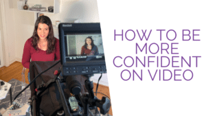How To Be More Confident on Video