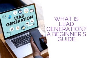 what-is-lead-generation