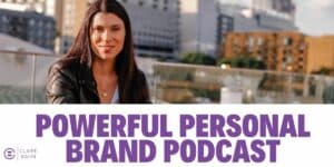 Powerful Claire Bahn, Personal Brand Podcast